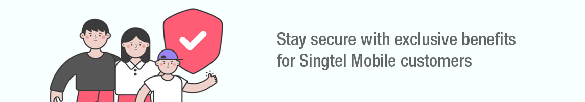 Exclusive benefits for Singtel Mobile customers