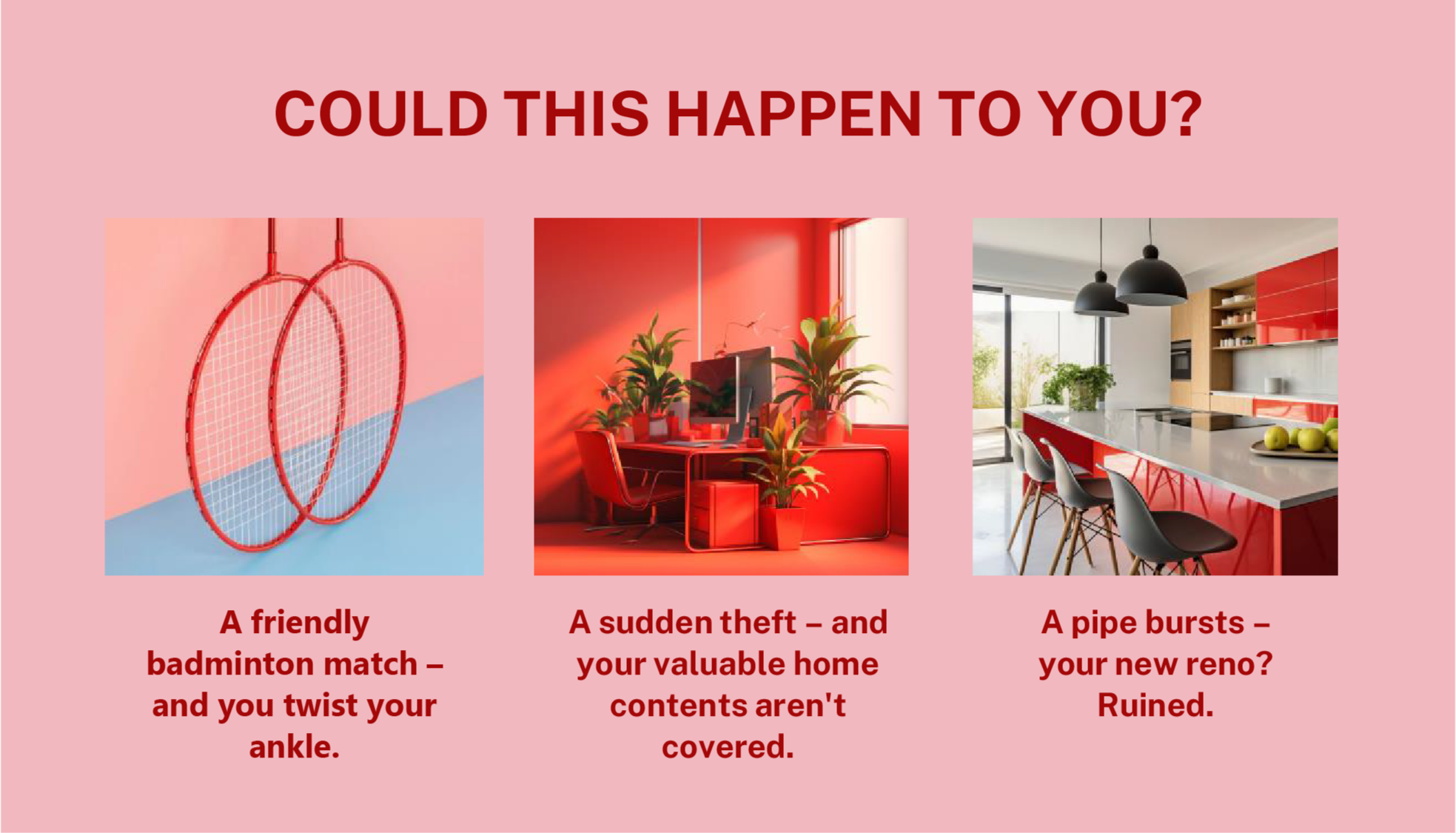 COULD THIS HAPPEN TO YOU?​